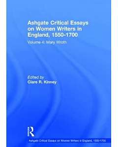 Ashgate Critical Essays on Women Writers in England, 1550-1700: Mary Wroth