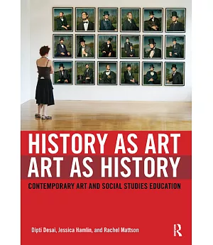 History As Art, Art As History: Contemporary Art and Social Studies Education