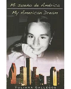 Mi Sueno de America/ My American Dream