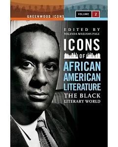 Icons of African American Literature: The Black Literary World
