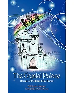 The Crystal Palace: Rescue of the Baby Fairy Prince