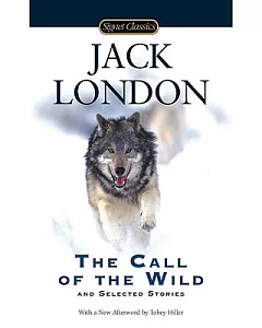 Call of the Wild and Selected Stories
