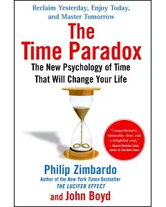 The Time Paradox: The New Psychology of Time That Can Change Your Life