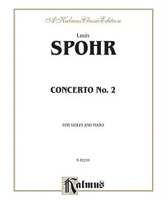Louis spohr 1784 - 1859: Concerto No. 2 for Violin and Piano