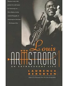 Louis Armstrong: An Extravagant Life