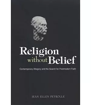 Religion without Belief: Contemporary Allegory and the Search for Postmodern Faith