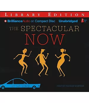The Spectacular Now: Library Edition