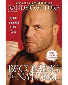 Becoming the Natural: My Life in and Out of the Cage