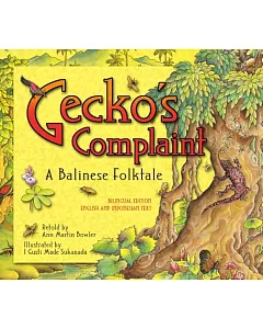 Gecko’s Complaint: A Balinese Folktale