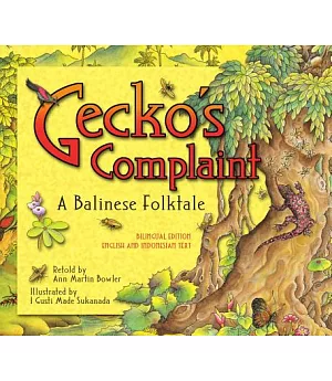 Gecko’s Complaint: A Balinese Folktale