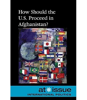 How Should the U.S. Proceed in Afghanistan?