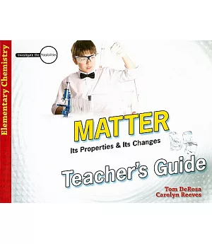 Matter: Its Properties & Its Changes