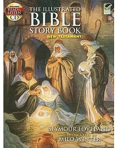 The Illustrated Bible Story Book: New Testament