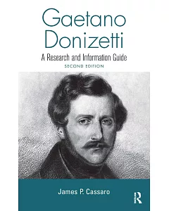 Gaetano Donizetti: A Research and Information Guide