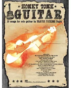 Honky Tonk Guitar: 16 Songs for Solo Guitar in ’travis Picking’ Style