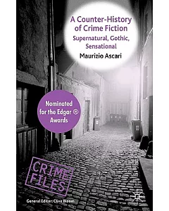 A Counter-History of Crime Fiction: Supernatural, Gothic, Sensational