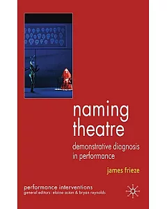 Naming Theatre: Demonstrative Diagnosis in Performance