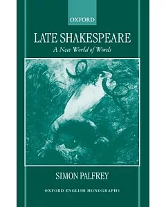 Late Shakespeare: A New World of Words