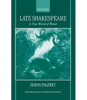 Late Shakespeare: A New World of Words