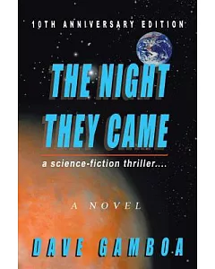 The Night They Came: A Science-fiction Thriller..., a Novel