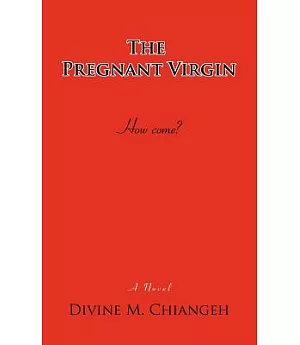 The Pregnant Virgin: How Come?