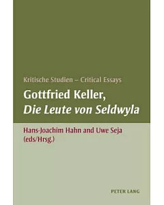 Gottfried Keller, Die Leute Von Seldwyla: Kritische Studien - Critical Essays