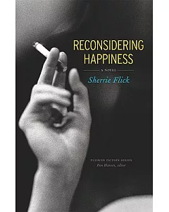 Reconsidering Happiness: A Novel