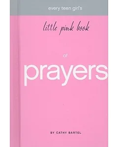 Every Teen Girl’s Little Pink Book of Prayers