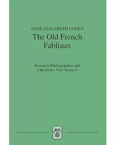 The Old French Fabliaux: An Analytical Bibliography