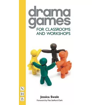 Drama Games: For Classrooms and Workshops