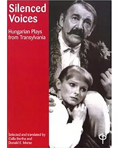 Silenced Voices: Hungarian Plays from Transylvania