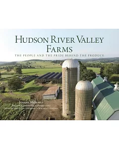 Globe Pequot Hudson River Valley Farms: The People and the Pride Behind the Produce
