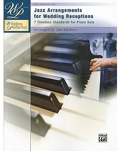 Jazz Arrangements for Wedding Receptions: 7 Timeless Standards for Piano Solo: Early Advanced Piano