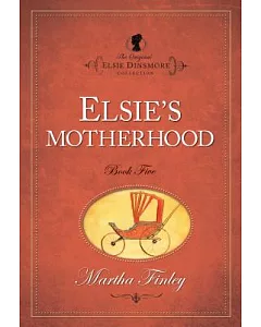 Elsie’s Motherhood