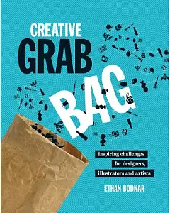 Creative Grab Bag: Inspiring Challenges for Designers, Illustrators and Artists