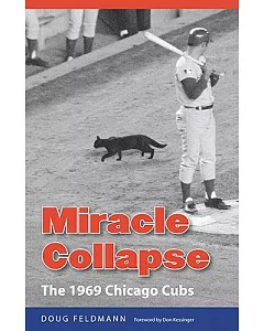 Miracle Collapse: The 1969 Chicago Cubs