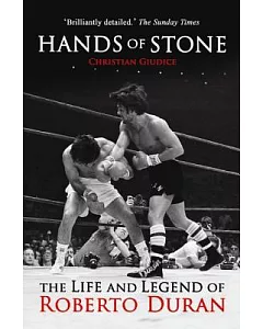 Hands of Stone: The Life and Legend of Roberto Duran