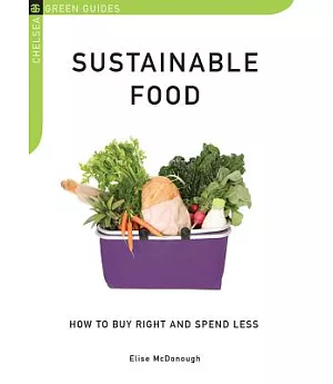 Sustainable Food: How to Buy Right and Spend Less