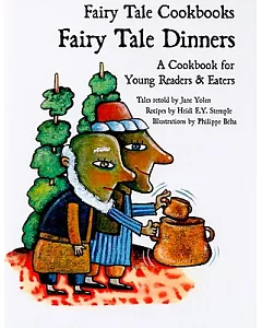 Fairy Tale Dinners: A Cookbook for Young Readers & eaters