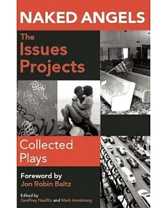 Naked Angels The Issues Project: Collected Plays