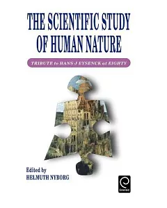 The Scientific Study of Human Nature: Tribute to Hans J. Eysenck at Eighty