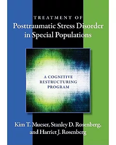 Treatment of Posttraumatic Stress Disorder in Special Populations: A Cognitive Restructuring Program