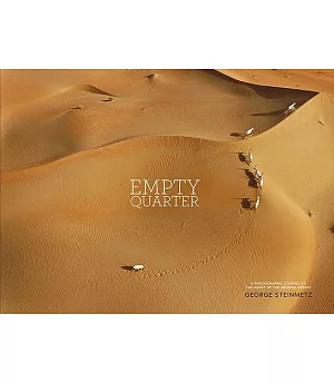 Empty Quarter: A Photographic Journey to the Heart of the Arabian Desert
