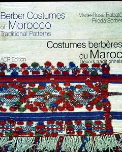 Berber Costumes of Morocco / Costumer berberes du Maroc: Traditional Patterns / Decors Traditionnels