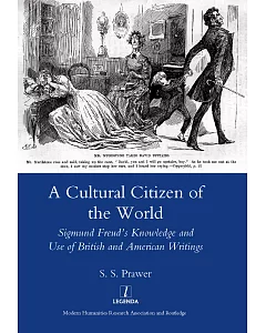 A Cultural Citizen of the World: Sigmund Freud’s Knowledge and Use of British and American Writings