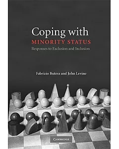 Coping With Minority Status: Responses to Exclusion and Inclusion