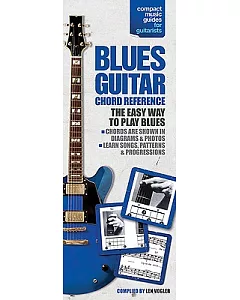 Blues Guitar Chord Reference: The Easy Way to Play Blues