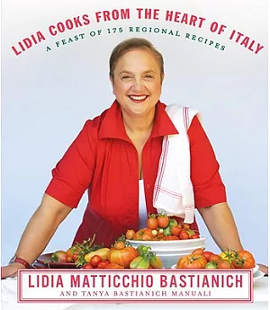 Lidia Cooks from the Heart of Italy