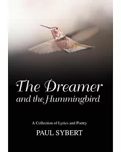 The Dreamer and the Hummingbird:a Collec