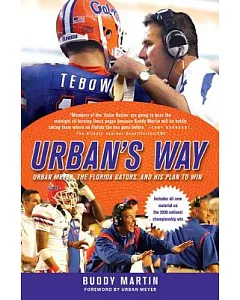 urban’s Way: urban Meyer, the Florida Gators, and His Plan to Win